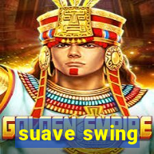 suave swing